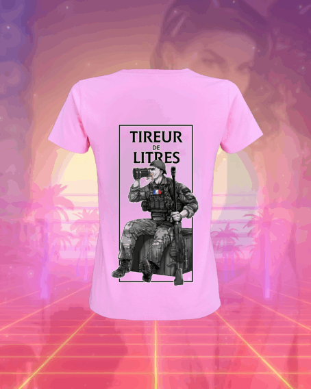 T-SHIRT ROSE POUR FEMME  " TIREUR DE LITRE"