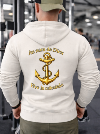 Sweat streetwear – “AU NOM DE DIEU, VIVE LA COLONIALE ! “