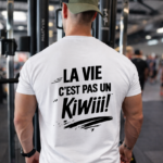 T-shirt humour –"LA VIE C'EST PAS UN KIWIII!"