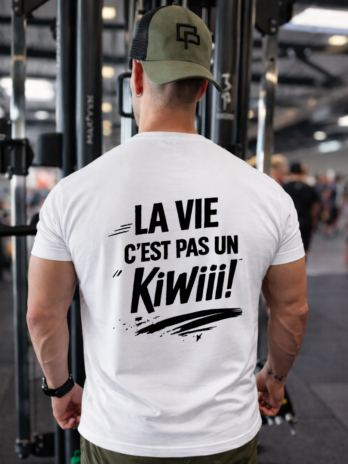 T-shirt humour –”LA VIE C’EST PAS UN KIWIII!”