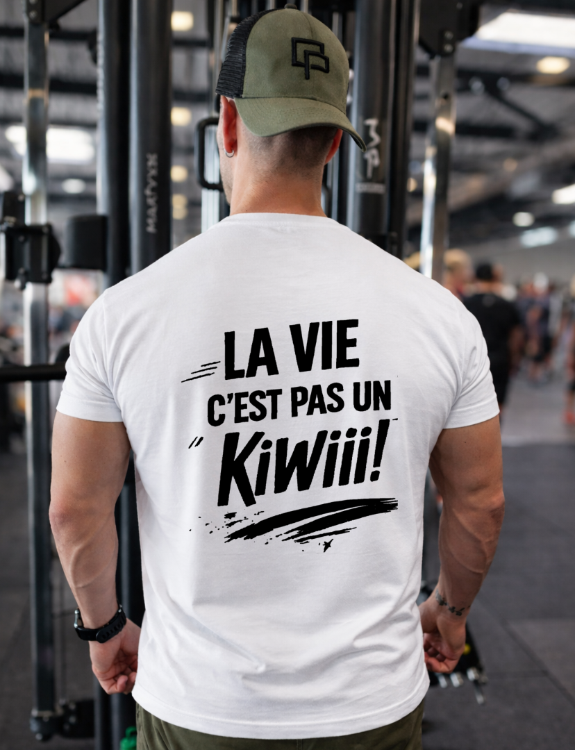 T-shirt humour –"LA VIE C'EST PAS UN KIWIII!"